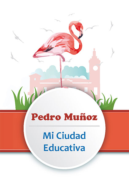 ¡ Te presentamos nuevos proyectos! ¡Pedro Muñoz: Mi ciudad educativa!
